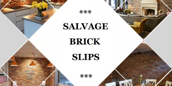 Fives Uses For Salvage Brick Slips